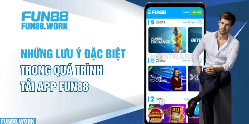 Hướng Dẫn Các Bước Tải App FUN88 Miễn Phí Cho Android Và iOS 6 Những lưu ý đặc biệt trong quá trình tải app FUN88