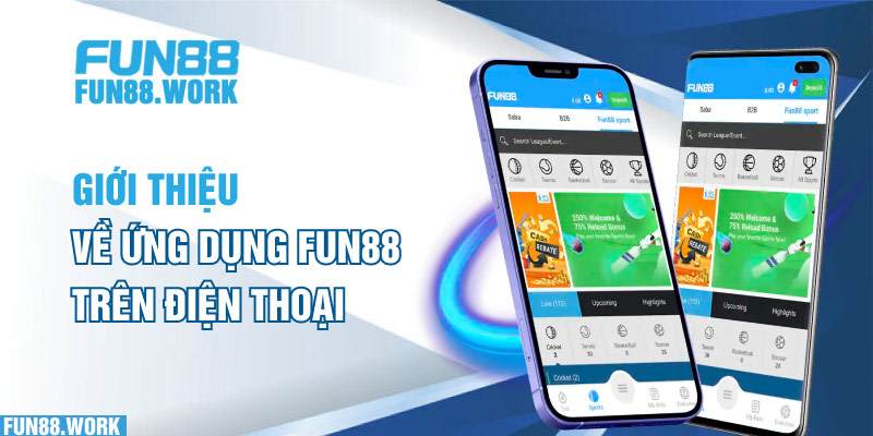 Giới thiệu về ứng dụng Fun88 app